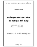 Tóm tắt Luận án Tiến sĩ Xã hội học: Di dân tự do nông thôn - đô thị với trật tự xã hội ở Hà Nội