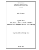 Luận án Tiến sĩ Xã hội học: Sự tham gia bảo hiểm xã hội của người lao động trong doanh nghiệp ngoài nhà nước ở Hà Nội