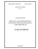 Luận án Tiến sĩ Kinh tế: Phòng ngừa và hạn chế rủi ro tín dụng tại Ngân hàng thương mại cổ phần Đầu tư và Phát triển Việt Nam