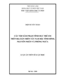 Luận án Tiến sĩ Luật học: Các tội xâm phạm tình dục trẻ em trên địa bàn miền Tây Nam bộ: Tình hình, nguyên nhân và phòng ngừa