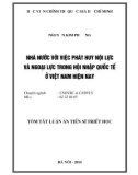 Tóm tắt Luận án Tiến sĩ Triết học: Nhà nước với việc phát huy nội lực và ngoại lực trong hội nhập quốc tế ở Việt Nam hiện nay