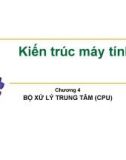 Bài giảng Kiến trúc máy tính: Chương 4 - Phan Trung Kiên