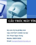 Bài giảng Cấu trúc máy tính: Chương 1 - Phạm Ngọc Hưng