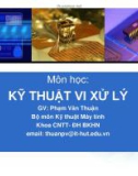 Bài giảng môn học: Kỹ thuật vi xử lý - Phạm Văn Thuận