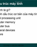 Bài giảng Tin học cơ sở: Chương 2 - Cấu trúc máy tính