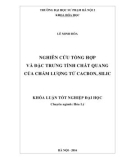 Khóa luận tốt nghiệp: Nghiên cứu tổng hợp và đặc trưng tính chất quang của chấm lượng tử cacbon, silic