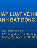 Bài giảng Pháp luật về kinh doanh bất động sản - TS. Phạm Văn Võ