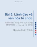 Bài giảng Lãnh đạo trong khu vực công - Bài 5: Lãnh đạo và văn hóa tổ chức