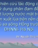 Báo cáo Nghiên cứu tác động của sử dụng phân đạm đến chất lượng nước mặt trong sản xuất lúa trên nền đất phù sa sông Hồng