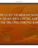 Bài giảng Pháp luật về doanh nghiệp liên quan đến chứng khoán và thị trường chứng khoán