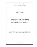 Luận văn Thạc sĩ Khoa học giáo dục: Quản lý hoạt động trải nghiệm theo chủ đề giáo dục ở các trường Mầm non huyện Tiên Lữ, tỉnh Hưng Yên
