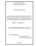 Luận án Tiến sĩ khoa học Giáo dục: Quản lý đào tạo thực hiện quyền tự chủ và trách nhiệm xã hội của các trường đại học địa phương trong bối cảnh đổi mới giáo dục