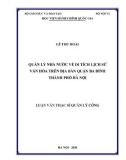 Luận văn Thạc sĩ Quản lý công: Quản lý nhà nước về di tích lịch sử văn hóa trên địa bàn quận Ba Đình, thành phố Hà Nội