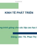 Bài giảng kinh tế phát triển- Ts. Phan Thị Nhiệm