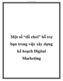 Một số “đồ chơi” hỗ trợ bạn trong việc xây dựng kế hoạch Digital marketing