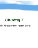 Bài giảng Công nghệ phần mềm - Chương 7: Thiết kế giao diện người dùng