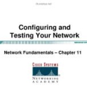 Lecture CCNA Exploration 4.0 (Kỳ 1) - Chapter 11: Configuring and testing your Network