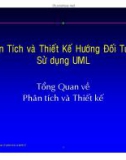 Phân tích thiết kế hệ thống hướng đối tượng bằng UML - Tổng quan về phân tích và thiết kế