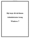 Bật hoặc tắt tài khoản Administrator trong Windows 7