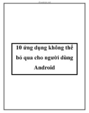 10 ứng dụng không thể bỏ qua cho người dùng Android