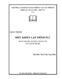 Giáo trình Điều khiển lập trình PLC: Phần 1 - CĐ Giao thông Vận tải