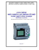 Giáo trình Điều khiển lập trình cỡ nhỏ (Nghề: Điện công nghiệp - Trình độ: Cao đẳng) - Trường Cao đẳng Cơ giới và Thủy lợi (Năm 2017)