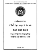 Giáo trình Chế tạo mạch in và hàn linh kiện (Nghề: Điện tử công nghiệp) - Trường TCN Kỹ thuật công nghệ Hùng Vương