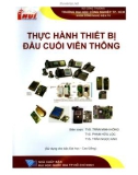 Giáo trình Thực hành thiết bị đầu cuối viễn thông (sử dụng cho bậc đại học - cao đẳng): Phần 1