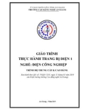 Giáo trình Thực hành trang bị điện 1 (Nghề: Điện công nghiệp - Trình độ CĐ/TC) - Trường Cao đẳng Nghề An Giang