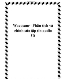 Wavosaur - Phân tích và chỉnh sửa tập tin audio 3D