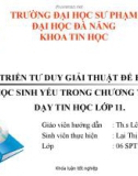 PHÁT TRIỂN TƯ DUY GIẢI THUẬT ĐỂ BỒI DƯỠNG HỌC SINH YẾU TRONG CHƯƠNG TRÌNH DẠY TIN HỌC LỚP 11