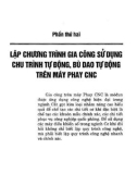 Giáo trình Lập chương trình gia công sử dụng chu trình gia công sử dụng chu trình tự động, bù dao tự động trên máy CNC: Phần 2