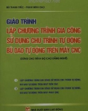 Giáo trình Lập chương trình gia công sử dụng chu trình tự động bù dao tự động trên máy CNC: Phần 1