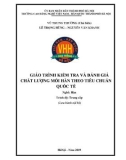 Giáo trình Kiểm tra và đánh giá chất lượng mối hàn theo tiêu chuẩn quốc tế (Nghề: Hàn - Trung cấp) - Trường CĐ nghề Việt Nam - Hàn Quốc thành phố Hà Nội