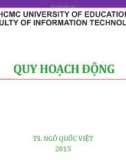 Bài giảng Giải thuật nâng cao: Quy hoạch động - TS. Ngô Quốc Việt