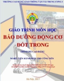 Giáo trình Bảo dưỡng động cơ đốt trong (Nghề Vận hành máy thi công nền - Trình độ Cao đẳng): Phần 1 - CĐ GTVT Trung ương I