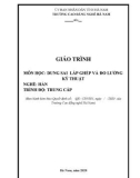 Giáo trình Dung sai lắp ghép và đo lường kỹ thuật (Nghề: Hàn - Trung cấp) - Trường Cao đẳng nghề Hà Nam (năm 2020)