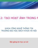 Bài giảng Tin học cơ sở: Bài 2 - ĐH Bách Khoa