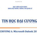 Bài giảng Tin học đại cương: Chương 6 - ThS. Lê Văn Hùng