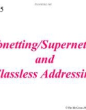 Lecture TCP-IP protocol suite - Chapter 5: IP addresses: Classless addressing