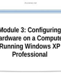 Course 2272C: Implementing and supporting Microsoft Windows XP professional - Module 3