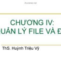 Bài giảng Hệ điều hành: Chương 4 - ThS. Huỳnh Triệu Vỹ