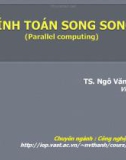 Bài giảng Tính toán song song (Parallel computing): Chương 4 - TS. Ngô Văn Thanh