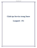 Cách tạo Service trong Snow Leopard – P.1