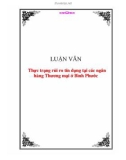 Luận văn tốt nghiệp: Thực trạng rủi ro tín dụng tại các ngân hàng Thương mại ở Bình Phước