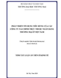 Tóm tắt luận án Tiến sĩ Kinh tế: Phát triển tín dụng tiêu dùng của các công ty tài chính trực thuộc ngân hàng thương mại ở Việt Nam