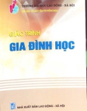 Giáo trình Gia đình học: Phần 1 - TS. Nguyễn Thị Hồng Nga