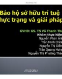 Thuyết trình: Bảo hộ sở hữu trí tuệ - Thực trạng và giải pháp