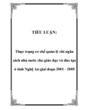 TIỂU LUẬN: Thực trạng cơ chế quản lý chi ngân sách nhà nước cho giáo dục và đào tạo ở tỉnh Nghệ An giai đoạn 2001 - 2005