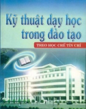 Theo học chế tín chỉ và kỹ thuật dạy học trong đào tạo: Phần 1